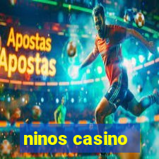 ninos casino